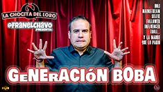 Show Fran el Chavo - Generación Boba