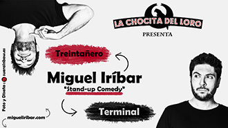 Show Miguel Iribar - Treintañero terminal