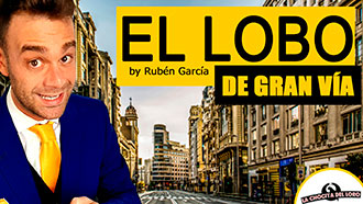 Show Rubén García - El lobo de Gran Vía